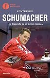 Schumacher. La leggenda di un uomo normale