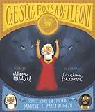 Gesù e la fossa dei leoni. Scopri come la storia di Daniele ci parla di Gesù