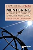 The Financial Times Guide to Mentoring: A Complete Guide to Effective Mentoring