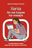 Xenia no me toques los wasaps/ Xenia Don't Touch My WhatsApps: Xenia, 3