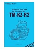 TM | KZ-R2 | MANUALE D'USO E LISTA RICAMBI: Con dati tecnici ufficiali, istruzioni illustrate e consigli professionali per operare in autonomia sul motore TM KZ-R2