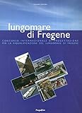 Lungomare di Fregene. Concorso internazionale di progettazione per la riqualificazione del lungomare di Fregene