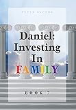 Daniel: Investing in Family