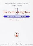 Elementi di algebra. Con prove di ingresso e verifica. Per le Scuole superiori (Vol. 1)