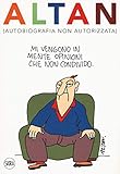 Altan (autobiografia non autorizzata). Ediz. a colori