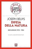 Difesa della natura. Discussioni 1978-1984. Nuova ediz.