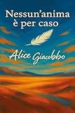 Nessun'anima è per caso