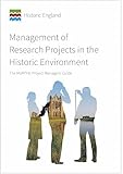 Management of Research Projects in the Historic Environment: Morphe Project Manger's Guide