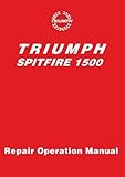 Triumph Spitfire 1500: Repair Operation Manual by Brooklands Books Ltd (1999-01-01)