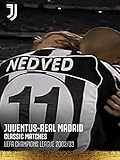 Classic matches UCL. Juventus-Real Madrid 2002/03