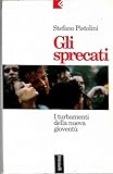 Gli sprecati. I turbamenti della nuova gioventù