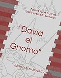 "David el Gnomo": Partitura para Coro de Voces Blancas, Piano y Pequeña Percusión