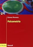 Psicometria. Fondamenti, metodi e applicazioni