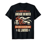 Motociclista Motociclismo Regalo Moto Maglietta