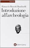 Introduzione all'archeologia classica come storia dell'arte antica
