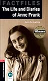 Oxford Bookworms Library: Level 3: The Life and Diaries of Anne Frank: Graded readers for secondary and adult learners