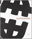 Capogrossi. Una retrospettiva. Catalogo della mostra (Venezia, 29 settembre 2012-10 febbraio 2013). Ediz. illustrata