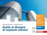 Guida al disegno di impianti chimici. Per le Scuole superiori. Con e-book