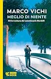 Meglio di niente. Un'avventura del commissario Bordelli