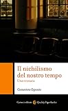 Il nichilismo del nostro tempo: Una cronaca