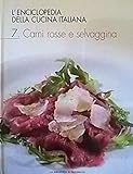 L'enciclopedia della cucina italiana Carni rosse e selvaggina Vol 7