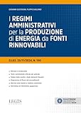 I regimi amministrativi per la produzione di energia da fonti rinnovabili