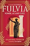 Fulvia: A spellbinding story of female ambition set in the world of Ancient Rome (Book 1 of 2)