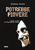 Potrebbe piovere. Storia e mito di Frankenstein Junior. Ediz. illustrata