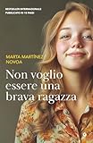 Non voglio essere una brava ragazza