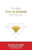 D' or Et D'airain: Penser, Cliquer, Agir