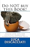 Do NOT buy this Book: Marketing and Communication Tips & Tricks