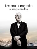 Truman Capote - A sangue freddo