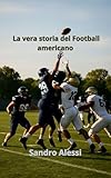 La vera storia del Football americano