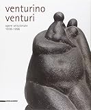 Venturino Venturi. Opere selezionate (1938-1996)