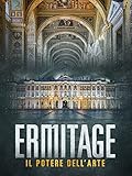Ermitage: Il potere dell'arte