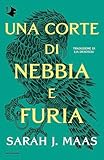 La corte di nebbia e furia (La serie della corte di rose e spine Vol. 2)
