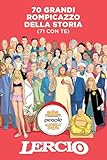 70 grandi rompicazzo della storia (71 con te) (Storie)