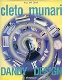 Cleto Munari. Dandy design (Napoli, 1997). Ediz. illustrata