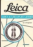 Leica and Leicaflex Lenses by Rogliatti, Gianni (1986) Hardcover