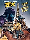 Tex. L'uomo dalle pistole d'oro