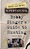 Supernatural: Bobby Singer's Guide to Hunting