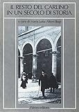 Resto del carlino: cronaca, storia e cultura di un secolo