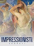 Impressionisti Segreti
