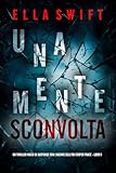 Una Mente Sconvolta (Un thriller ricco di suspense con l'agente dell'FBI Cooper Trace - Libro 1)