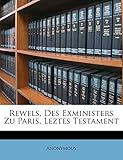 Rewels, Des Exministers Zu Paris, Leztes Testament