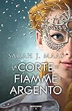 La corte di fiamme e argento