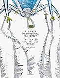 Atlante di zoologia profetica. Ediz. italiana e inglese