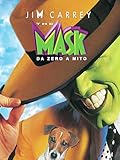 The Mask: Da Zero A Mito