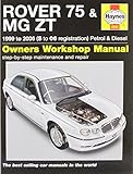 Rover 75 and MG ZT Petrol and Diesel Service and Repair Manual: 1999 to 2006