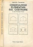 Osservazioni elementari sul costruire.